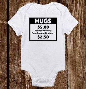     Hugs College Ain&#039;t Cheap Grandparents Baby Unisex/Boy/Girl Onesie Funny Shower